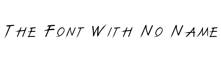 The Font With No Name  les polices de caractères gratuit tlcharger