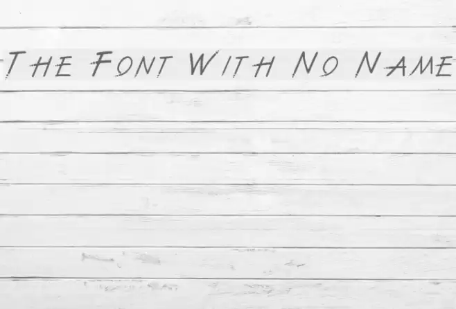 The Font With No Name Font examples