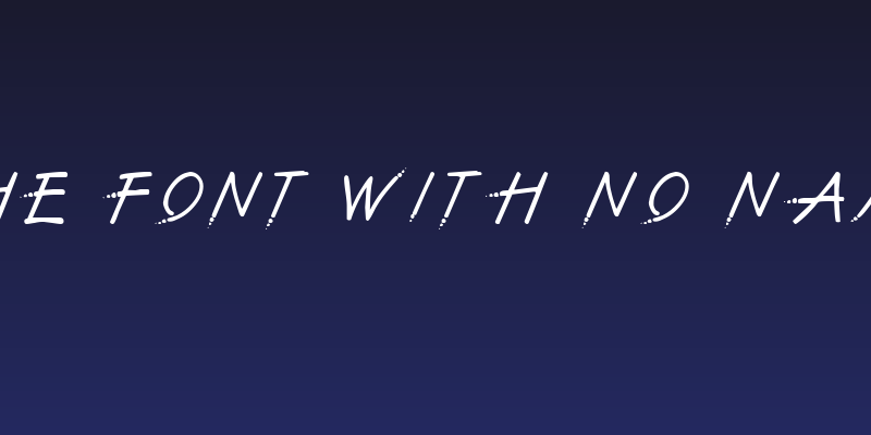 The Font With No Name Social Header