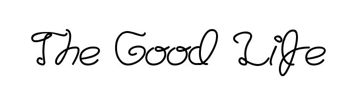 The Good Life  Free Fonts Download