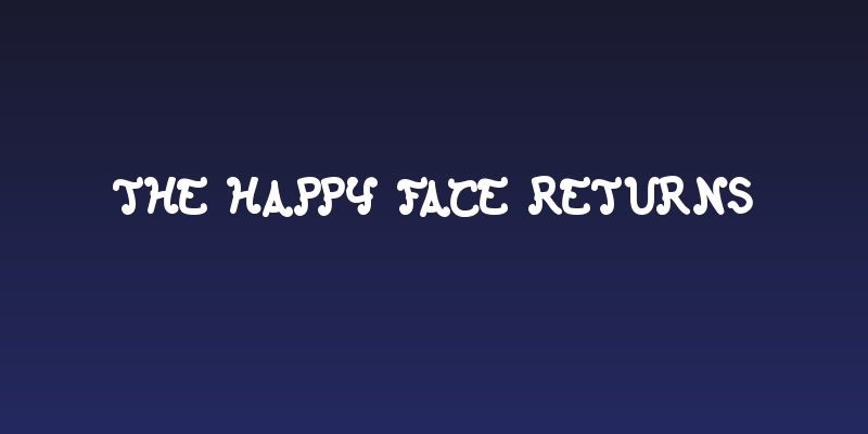 The Happy Face Returns Social Header