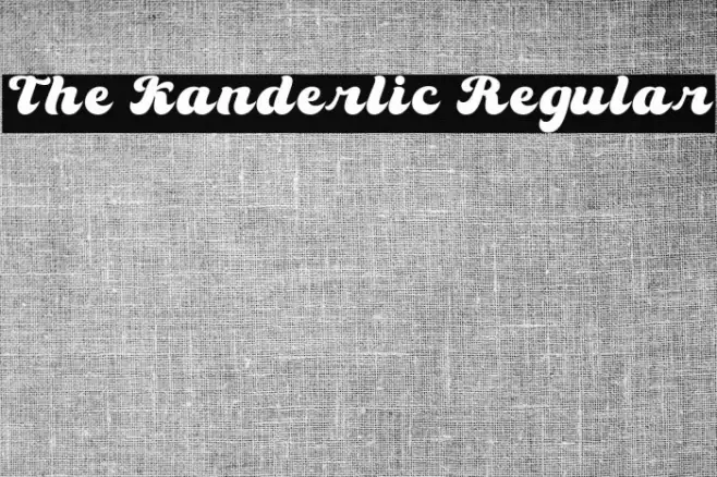 The Kanderlic Regular Font examples