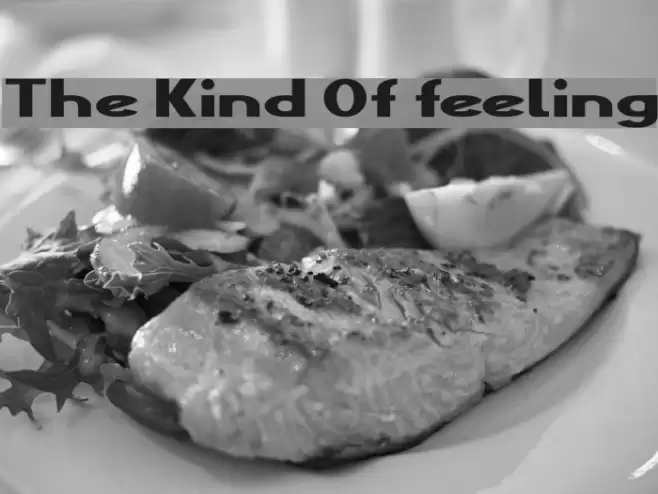 The Kind Of feeling Font examples
