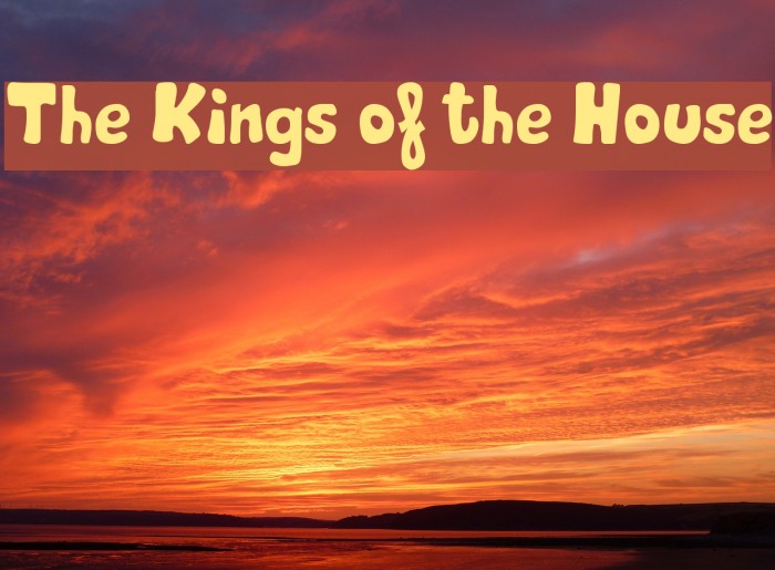 The Kings of the House Font examples