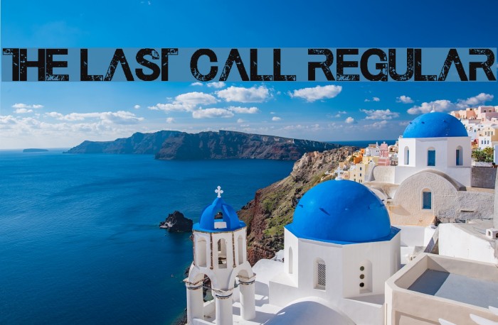 The Last Call Regular Font examples