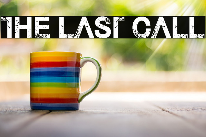 The Last Call फ़ॉन्ट examples