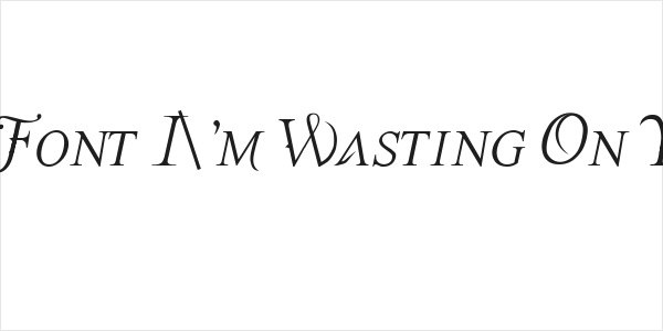 The Last Font I'm Wasting On You Italic Logo