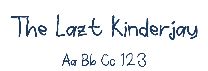 The Lazt Kinderjay Font Preview