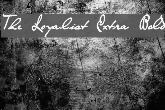 The Loyalist Extra Bold Font examples