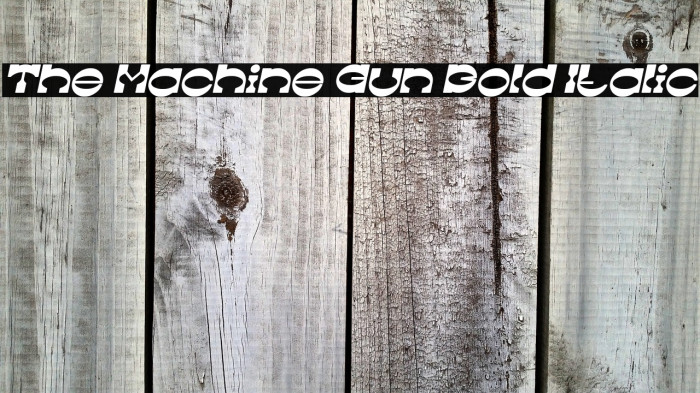 The Machine Gun Bold Italic Example 2