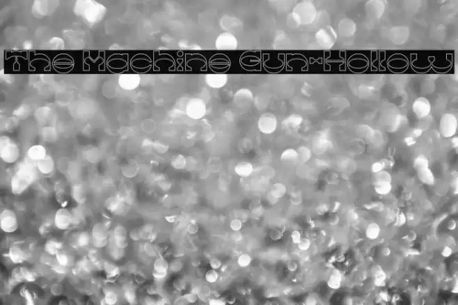The Machine Gun-Hollow Font examples