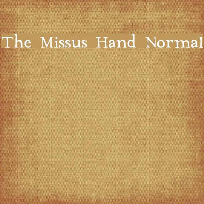 The Missus Hand Normal Font examples