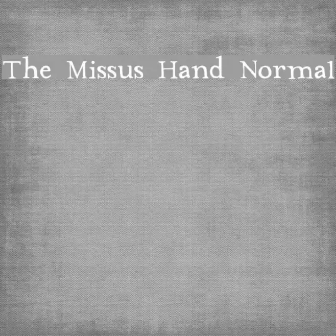 The Missus Hand Normal Font examples