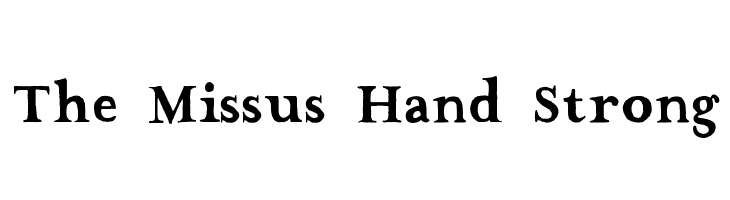 The Missus Hand Strong Font