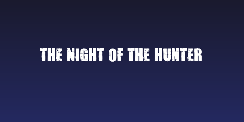 The Night Of The Hunter Social Header