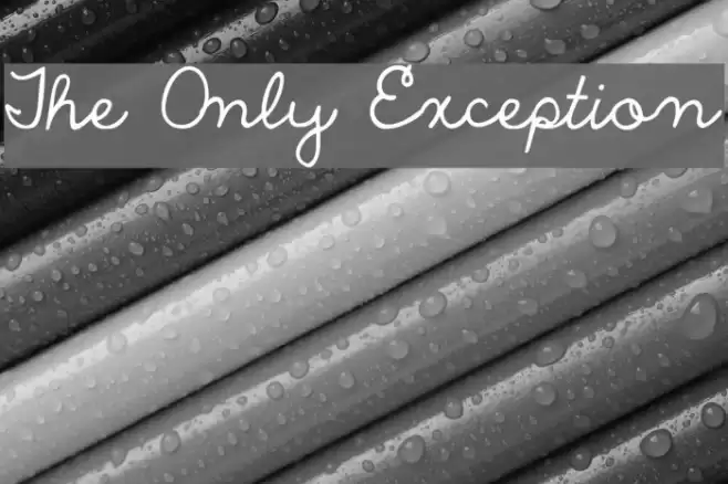 The Only Exception Font examples