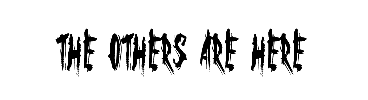 The Others Are Here  les polices de caractères gratuit tlcharger