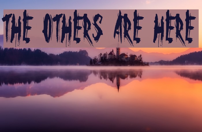 The Others Are Here Font examples