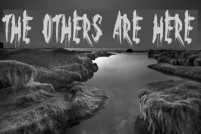 The Others Are Here خط examples