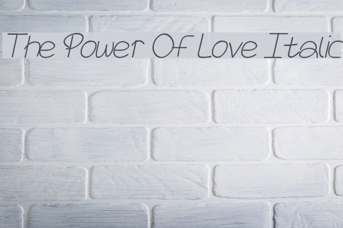 The Power Of Love Italic Example 2