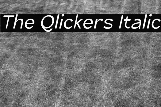 The Qlickers Italic Font examples