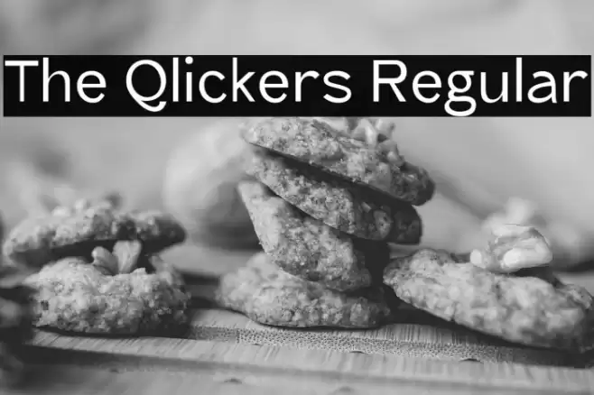 The Qlickers Regular Font examples