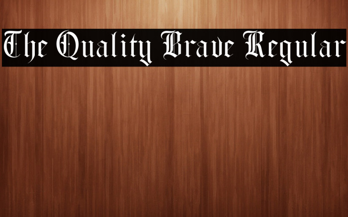The Quality Brave Regular Example 1