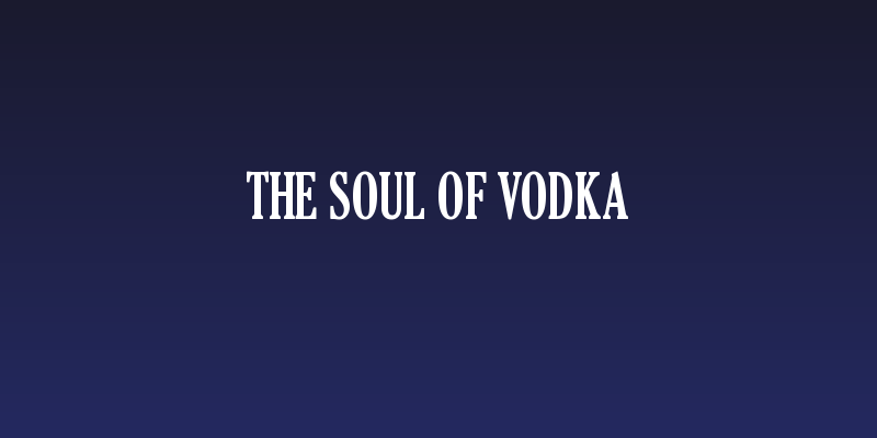 The Soul Of Vodka Social Header