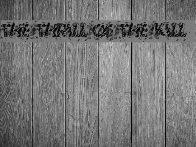 The Thrill Of The Kill Font examples