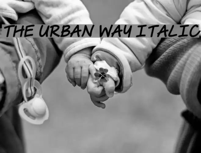 The Urban Way Italic Schriftart examples