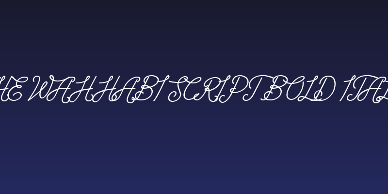 The Wahhabi Script Bold Italic Social Header