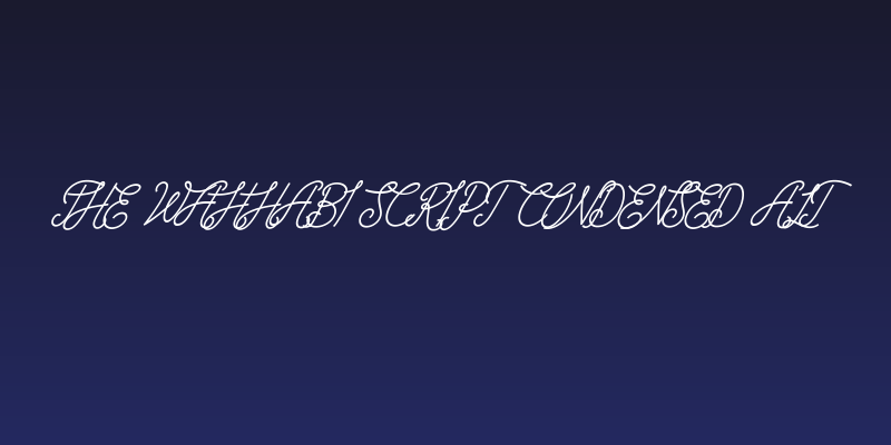 The Wahhabi Script Condensed Alt Social Header