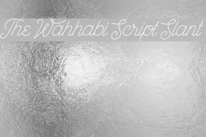 The Wahhabi Script Slant Font examples