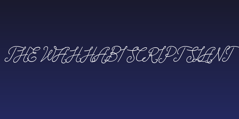 The Wahhabi Script Slant Social Header