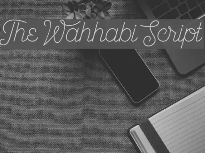 The Wahhabi Script Font examples