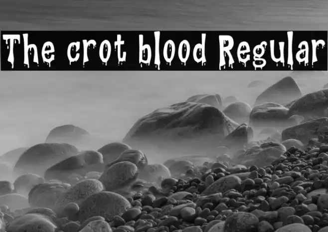 The crot blood Regular Font examples