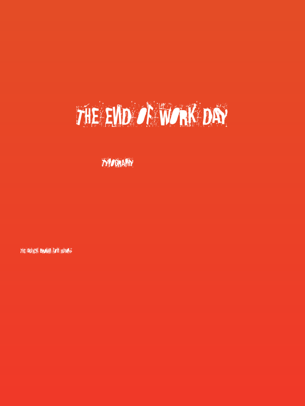 The end of work day Poster