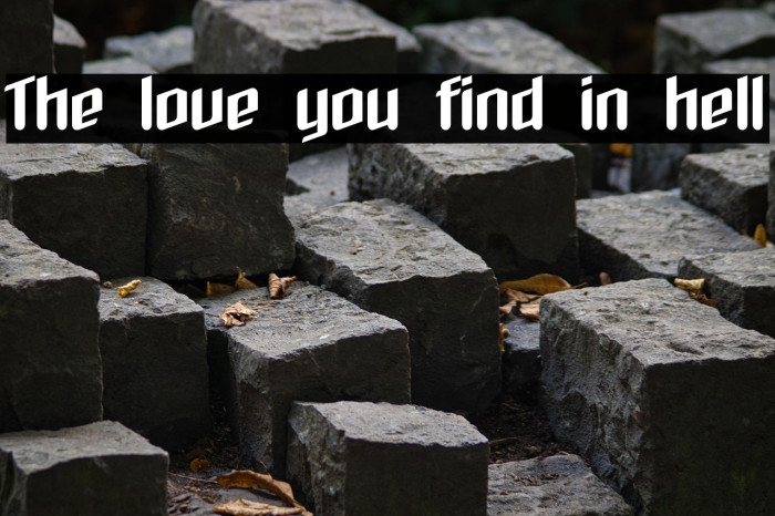 The love you find in hell Example 2