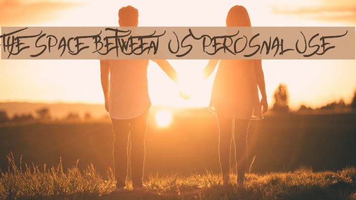 The space between Us Perosnal Use Font examples