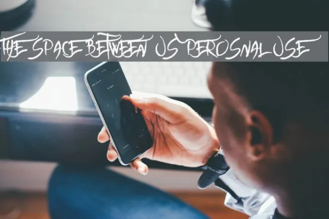 The space between Us Perosnal Use Example 2