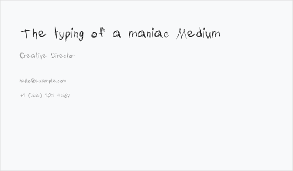 The typing of a maniac Medium Business Card