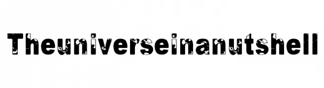 The universe in a nutshell  Free Fonts Download