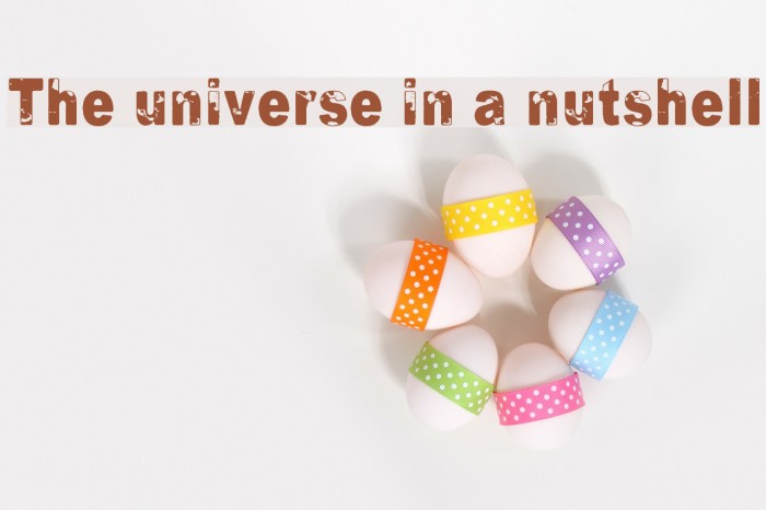 The universe in a nutshell Font examples