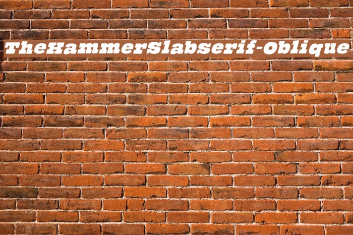 TheHammerSlabserif-Oblique フォント examples