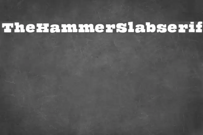 TheHammerSlabserif Font examples