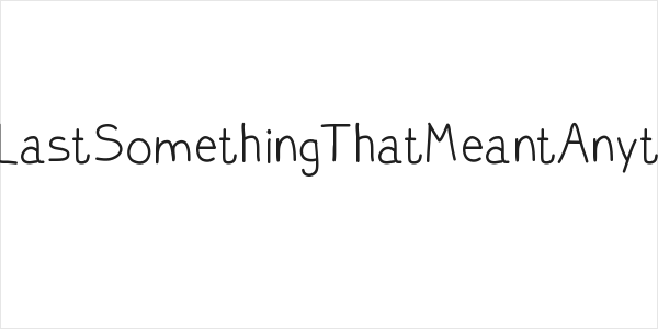 TheLastSomethingThatMeantAnything Logo