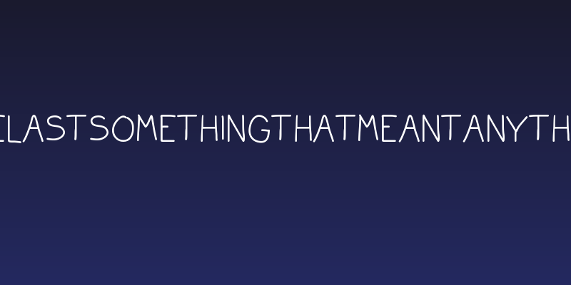 TheLastSomethingThatMeantAnything Social Header