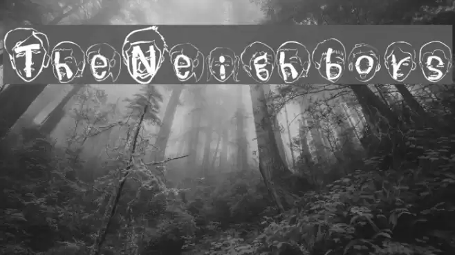 TheNeighbors Font examples