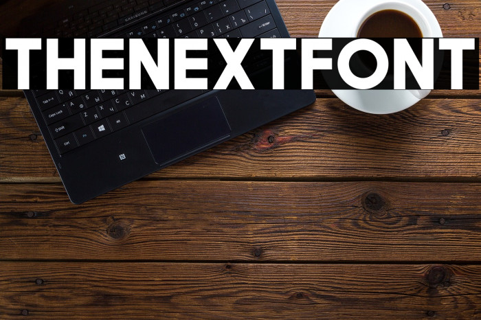TheNextFont Font examples