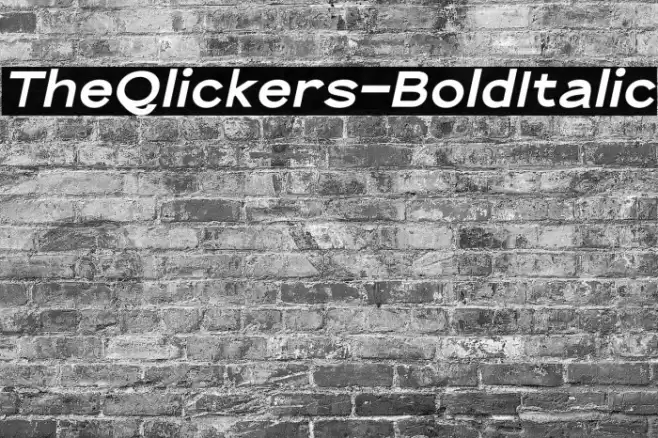 TheQlickers-BoldItalic Font examples